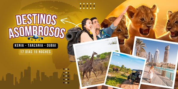  KENIA & TANZANIA CON DUBAI – 17 DIAS / 15 NOCHES
